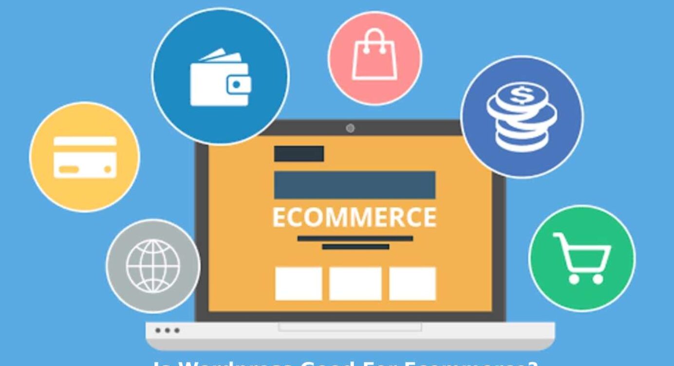 Is WordPress Good for eCommerce?