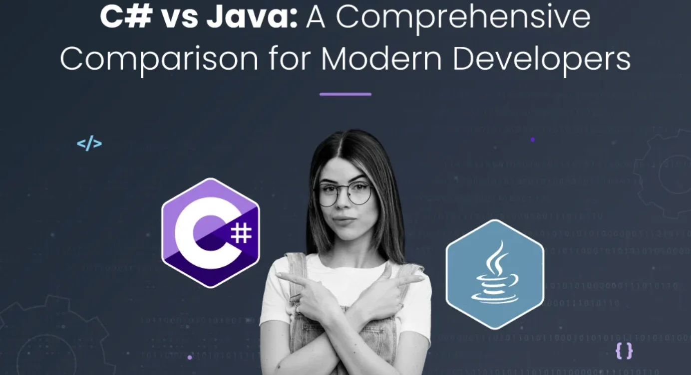 C# vs Java: A Comprehensive Comparison for Modern Developers